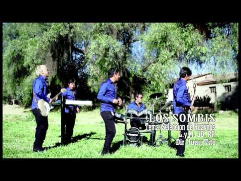 LOS SOMBIS DE BOLIVIA SELECCION DE HUAYÑOS 2015