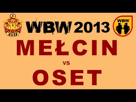 Oset 🆚 Mełcin 🎤 WBW 2013 el.4 (freestyle rap battle)