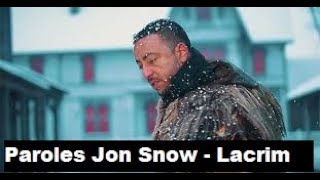 Paroles Jon Snow - Lacrim [son officiel]