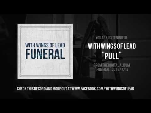 With Wings Of Lead - Pull