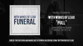 With Wings Of Lead - Pull