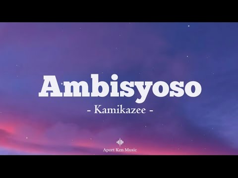 Ambisyoso - Kamikazee