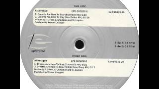 Atlantique - Dreams Are Here To Stay (Extended Mix) 1998