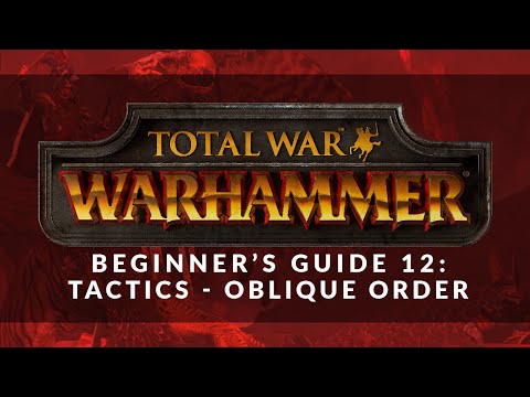 Total War: Warhammer - Beginner's Guide 12: Tactics - Oblique Order