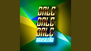 Download lagu Dale Dale Dale Da Da Dale Brasileño mp3 Download lagu Dale Dale Dale Da Da Dale Brasileño mp3
