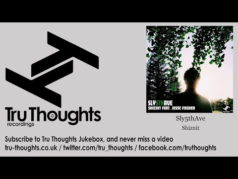 Sly5thAve - Shiznit - feat. Jesse Fischer