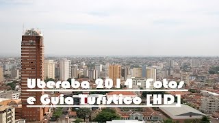 preview picture of video 'Uberaba - MG 2014, Fotos e Guia Turístico [HD]'