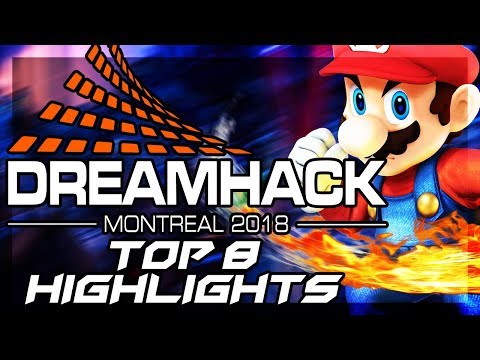 DreamHack Montreal 2018 Top 8 Highlights!! - SMASH 4