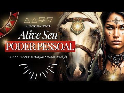 🔥 Ative Seu Poder Pessoal | Cantos Sagrados para Despertar Coragem, Clareza e Força Interior