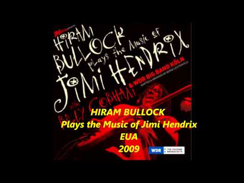 HIRAM BULLOCK    Plays the Music of Jimi Hendrix 2009