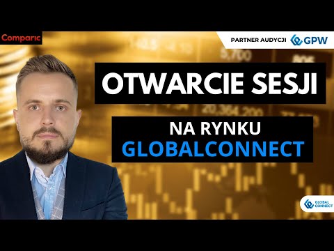 Otwarcie sesji na rynku GlobalConnect | 07.12.2022