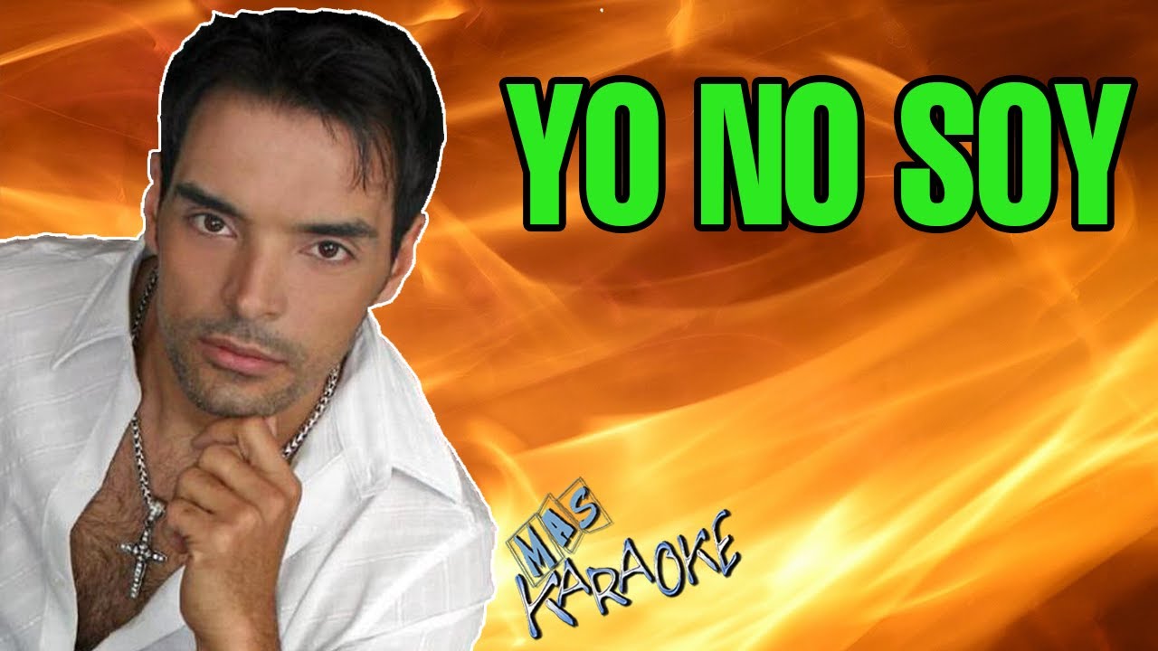 Yo No Soy