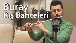 Kış Bahçeleri - Buray (Flüt Solo) | Mustafa Tuna