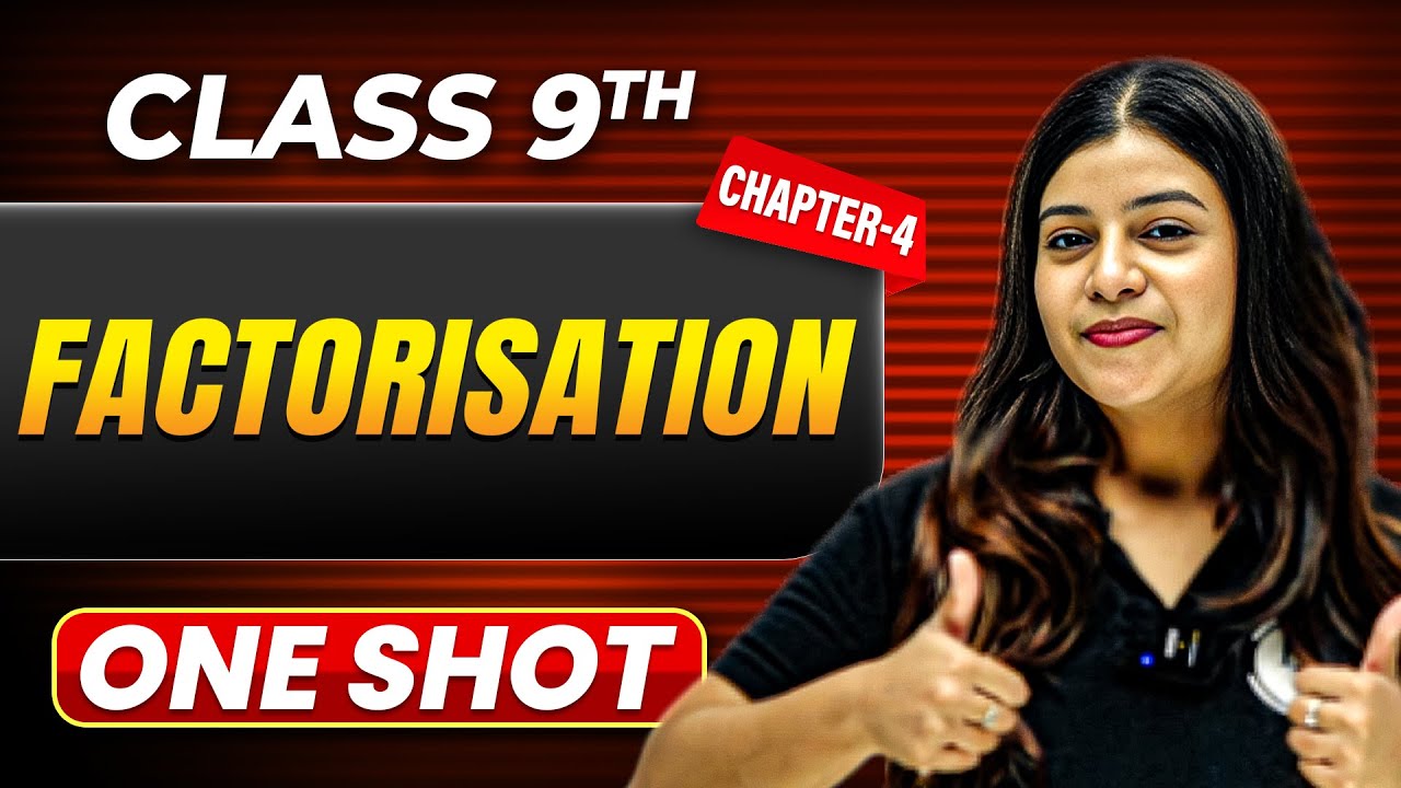 FACTORISATION in One Shot | Class 9 Maths | ICSE Board