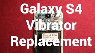 Galaxy S4 Changing The Vibrator