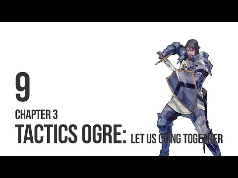 Tactics Ogre: Let Us Cling Together - Let's Play Chapter 3 pt 9