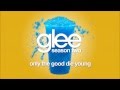 Only The Good Die Young | Glee [HD FULL STUDIO ...