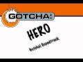 Hero - Gotcha! Soundtrack 