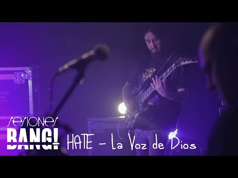 Sesiones Bang! Presenta: Hate - La Voz de Dios