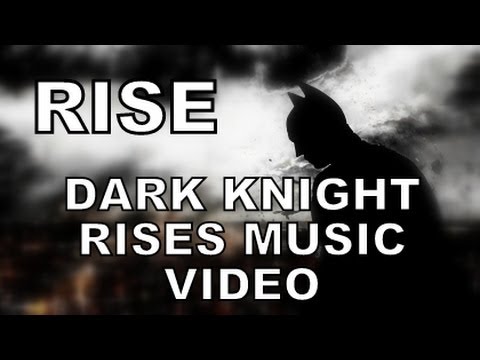 RISE - Dark Knight Rises/Batman Song