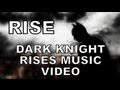 RISE - Dark Knight Rises/Batman Song 