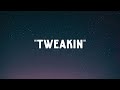 Luh Kel & IV Jay - Tweakin ( Music Video Lyrics )