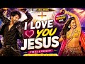 I LOVE YOU JESUS New Hindi Christian Song 2026 Bollywood 90 S Style Worship Song