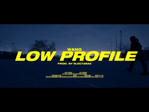 WANG - LOW PROFILE (Official Video) Prod. by Electabaz