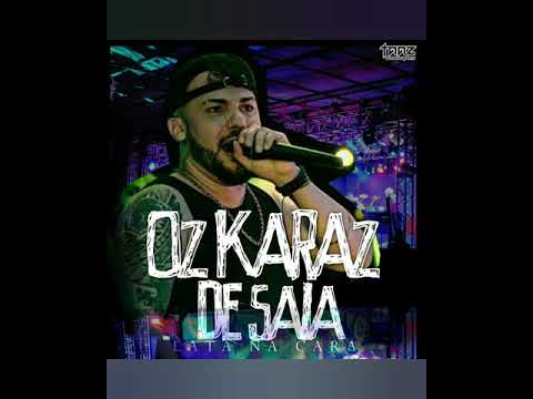 OZ KARAZ DE SAIA MÚSICAS NOVAS VERÃO 2K21
