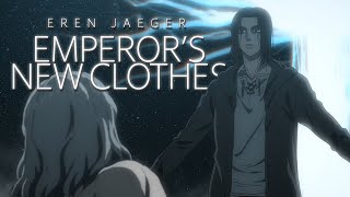 Eren Jaeger | Emperor&#39;s New Clothes