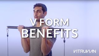 V Form Benefits