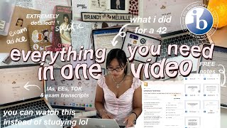 EVERYTHING I did for a 42- IB ☆ 🖇️ guide to ALL SUBJECTS, IAs, EEs (+ FREE notes & exam transcript)