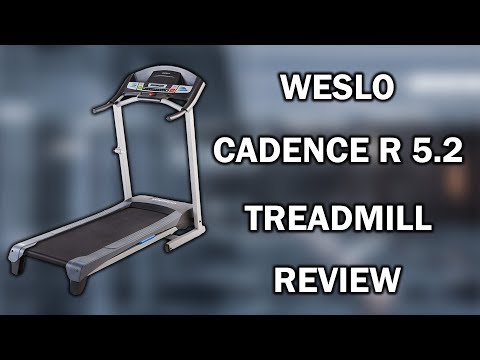 Weslo Cadence R 5.2 Treadmill Review
