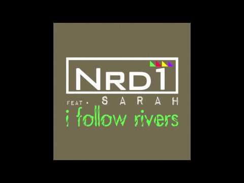 Nrd1 feat Sarah - I Follow Rivers Teaser
