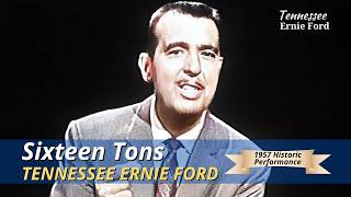 Sixteen Tons | Tennessee Ernie Ford | June 27, 1957