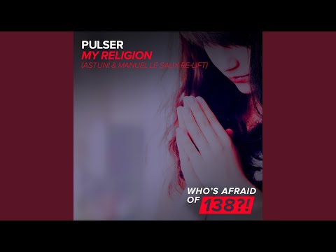 My Religion (Astuni & Manuel Le Saux Re-Lift)