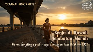 Download lagu Lagu Lawas Surabaya 50an | Saat Jembatan Merah Diwarnai Langit Senja mp3
