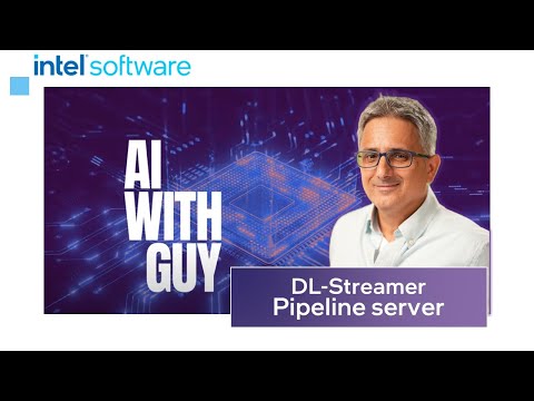 DL Streamer Pipeline server  | Intel Software