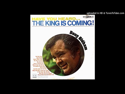 The King Is Coming - Doug Oldham (1971)