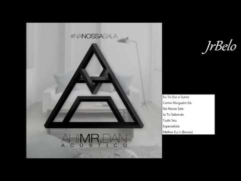 Ah Mr Dan Cd Completo EP Na Nossa Sala 2016 JrBelo