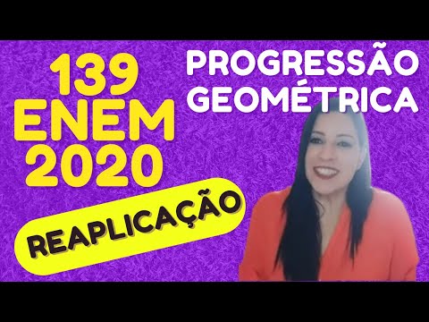 ENEM 2020  PPL : QUESTÃO 139 PROVA AMARELA:  PROGRESSÃO GEOMÉTRICA