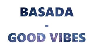 🎧🎵 BASADA - GOOD VIBES (8D AUDIO MUSIC)