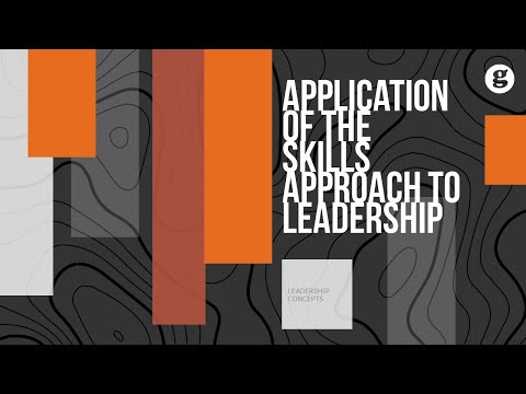 Application of the Skills Approach to Leadership