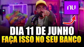 FAÇA ISTO COM R$ 500 NO NUBANK DIA 11 DE JUNHO
