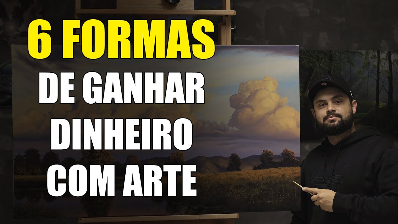 6 FORMAS DE GANHAR DINHEIRO COM ARTE | Amauri Jr. Artes