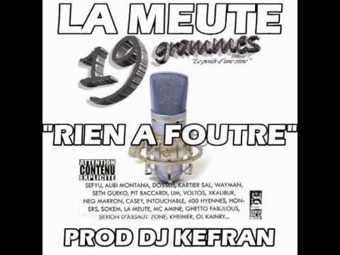 La Meute - Rien A Foutre (I Don't Care) Prod. & Cuts DJ Kefran