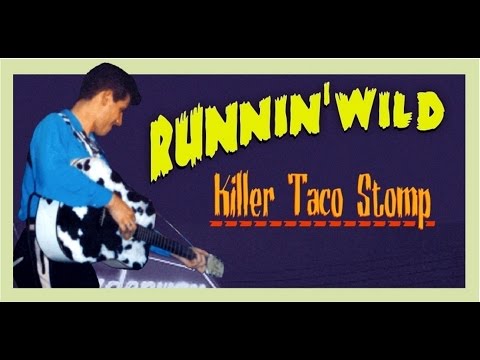 Runnin' Wild   - Killer Taco Stomp  - El Toro Records