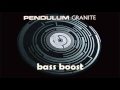 Pendulum - Granite bass boost 