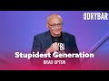 Millennials Are Still The Stupidest Generation Brad Upton