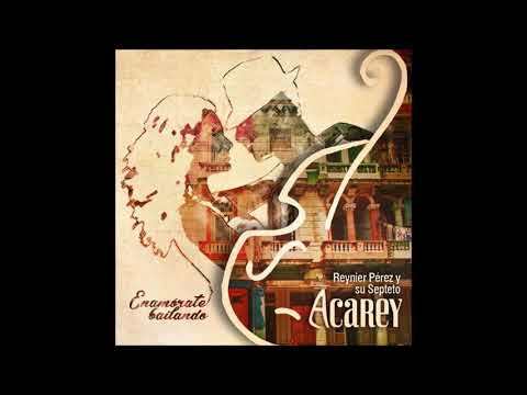 Fragil -  Reynier Perez & Septeto Acarey - Feat  MAIA - 2018